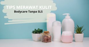 TIPS-MERAWAT-KULIT-BODY-CARE-TANPAS-SLS